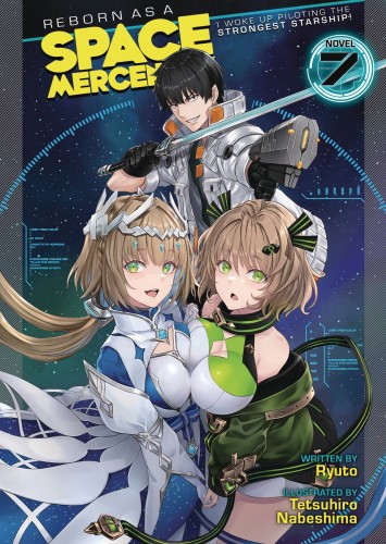 REBORN AS A SPACE MERCENARY LIGHT NOVEL SC VOL 07 (9781685796617)