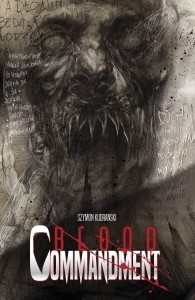 BLOOD COMMANDMENT #1 (OF 4) CVR D KUDRANSKI SIGNED BY SZYMON KUDRANSKI 