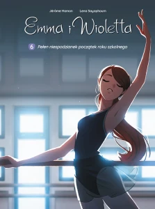 Emma i Wioletta. Pełen niespodzianek początek roku szkolnego Tom 6