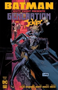 BATMAN WHITE KNIGHT PRESENTS GENERATION JOKER #5 (OF 6) CVR A SEAN MURPHY