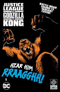 JUSTICE LEAGUE VS GODZILLA VS KONG #1 (OF 6) CVR G CHRISTIAN DUCE KONG ROAR SOUND FX GATEFOLD VAR
