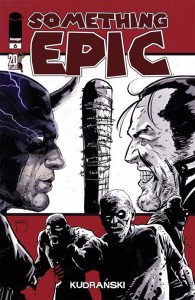 SOMETHING EPIC #6 CVR E KUDRANSKI TWD 20 ANNV TEAM UP VAR