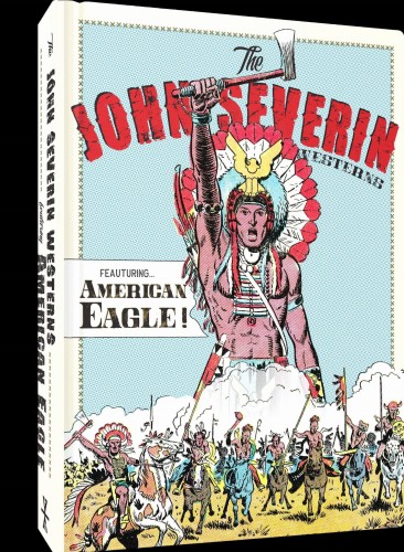 FANTAGRAPHIC UNDERGROUND JOHN SEVERIN WSTN FT AMRCN EAGLE HC (9781683969082)