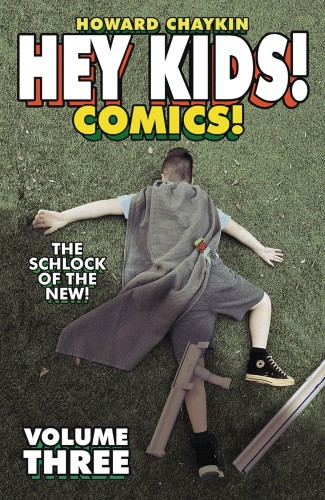 HEY KIDS COMICS TP VOL 03 SCHLOCK OF THE NEW (9781534398597)