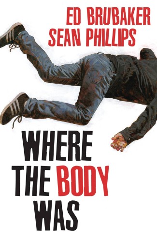WHERE THE BODY WAS HC (9781534398269)