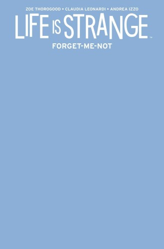 LIFE IS STRANGE FORGET ME NOT #1 (OF 4) CVR E BLANK SKETCH