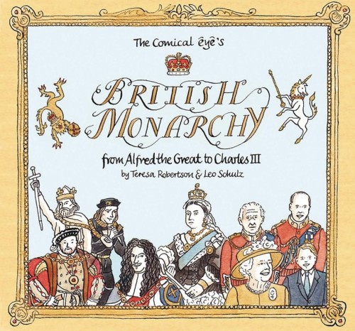 COMICAL EYES BRITISH MONARCHY ALFRED GREAT TO CHARLES III (9781914224140)
