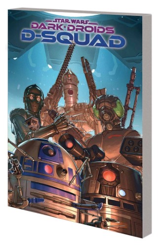 STAR WARS DARK DROIDS D-SQUAD TP (9781302952082)