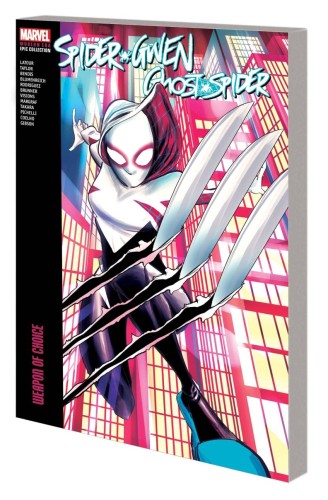 SPIDER-GWEN GHOST-SPIDER EPIC COLLECTION TP VOL 02 WEAPON CHOICE (9781302956356)