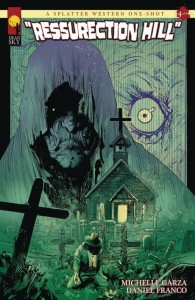 A SPLATTER WESTERN ONE SHOT #4 (OF 4) RESURRECTION HILL