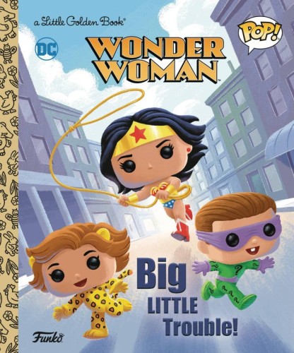 WONDER WOMAN BIG LITTLE TROUBLE LITTLE GOLDEN BOOK (9780593709443)