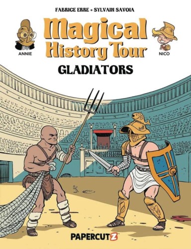 MAGICAL HISTORY TOUR GN VOL 14 GLADIATORS (9781545811382)