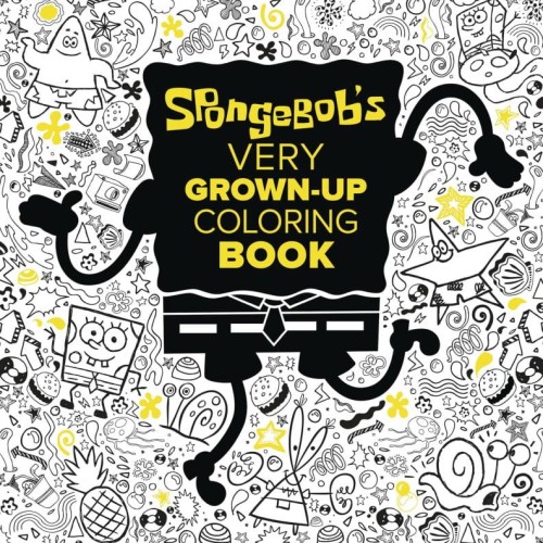 SPONGEBOBS VERY GROWN UP COLORING BOOK SC (9781524701420)