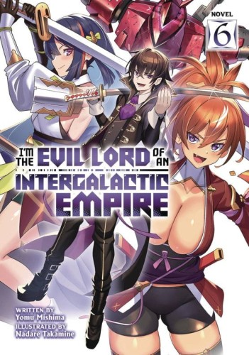 EVIL LORD INTERGALACTIC EMPIRE L NOVEL 06 (9798888431245)