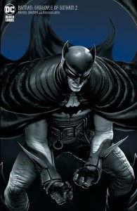 BATMAN GARGOYLE OF GOTHAM #2 (OF 4) CVR E INC 1:25 RAFAEL GRASSETTI VAR