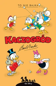 Kaczogród Carl Barks, To nie bajka i inne historie z lat 1960–1961