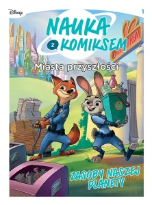 Nauka z komiksem. Miasta przyszłości. Zasoby naszej planety Tom 1