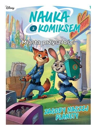 Nauka z komiksem. Miasta przyszłości. Zasoby naszej planety Tom 1 (9788328164130)