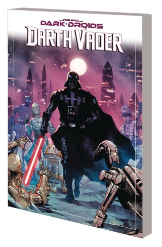 STAR WARS DARTH VADER BY GREG PAK TP VOL 08 DARK DROIDS (9781302954758)