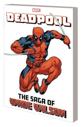 DEADPOOL THE SAGA OF WADE WILSON TP (9781302958121)