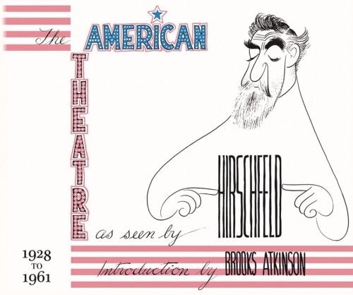 AMERICAN THEATRE AS SEEN BY HIRSCHFELD 1928-1961 HC (9781493077243)