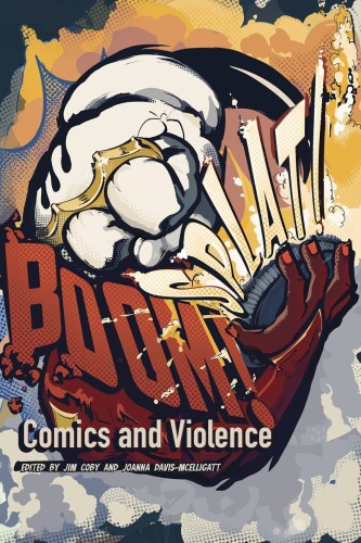 BOOM SPLAT COMICS AND VIOLENCE SC (9781496850041)