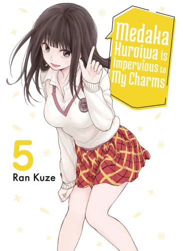 MEDAKA KUROIWA IS IMPERVIOUS TO MY CHARMS GN VOL 05 (9781647293352)