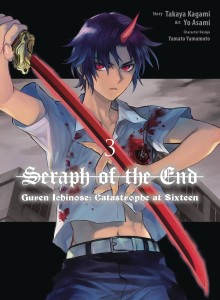 SERAPH O/T END GUREN ICHINOSE CATASTROPHE AT SIXTEEN GN VOL 03