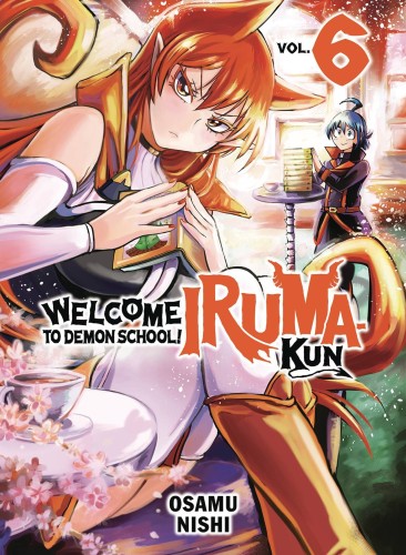 WELCOME TO DEMON SCHOOL IRUMA KUN GN VOL 06 (9781647292560)