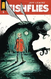 FISHFLIES #5 (OF 7) CVR A LEMIRE