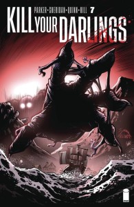KILL YOUR DARLINGS #7 CVR B STEGMAN