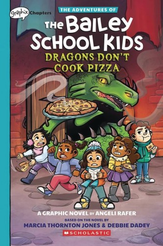ADV OF BAILEY SCHOOL KIDS GN VOL 04 DRAGONS DONT COOK PIZZA (9781338881684)
