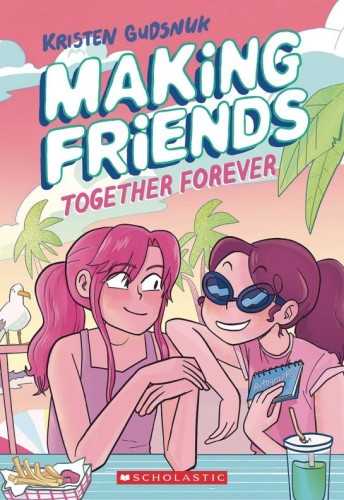 MAKING FRIENDS GN VOL 04 TOGETHER FOREVER (9781338630824)
