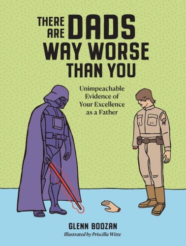 THERE ARE DADS WAY WORSE THAN YOU HC (9781523524334)