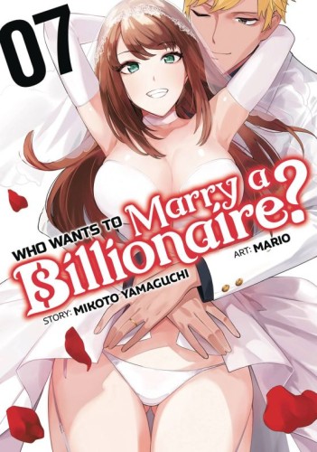 WHO WANTS TO MARRY A BILLIONAIRE GN VOL 07 (9798888434208)