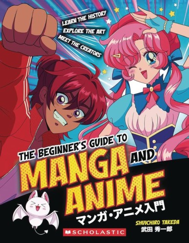 BEGINNERS GUIDE TO MANGA & ANIME SC (9781338893373)