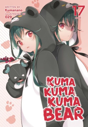 KUMA KUMA KUMA BEAR NOVEL SC VOL 17 (9798888434338)