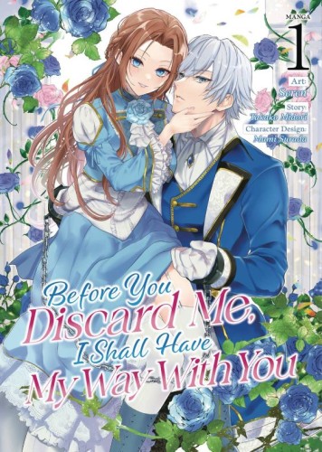 BEFORE YOU DISCARD ME I SHALL HAVE MY WAY GN VOL 01 (9798888436202)