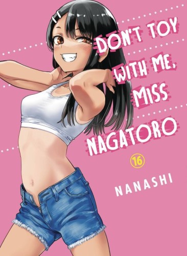 DONT TOY WITH ME MISS NAGATORO GN VOL 16 (9781647293048)