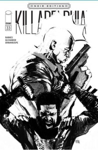 KILLADELPHIA #33 CVR C AGUILLO B&W NOIR ED