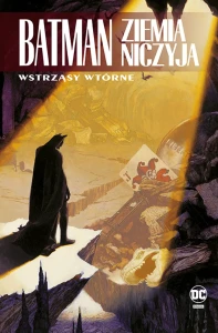 Batman. Ziemia niczyja Tom 2 Kataklizm. Wstrząsy wtórne