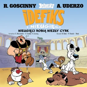 Idefiks i Nieugięci Tom 4 Nieugięci robią niezły cyrk