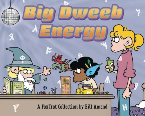 FOXTROT COLLECTION TP BIG DWEEB ENERGY (9781524887483)