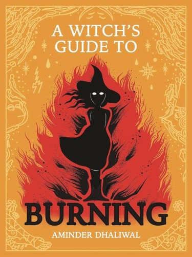 A WITCHS GUIDE TO BURNING HC (9781770466999)