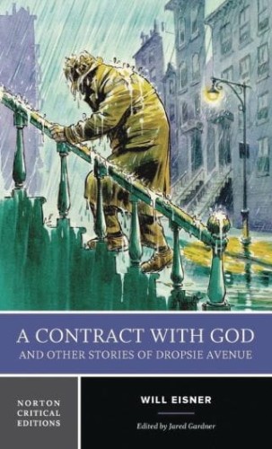 WILL EISNERS CONTRACT WITH GOD TRILOGY NORTON CRITICAL ED (9780393284836)