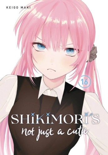 SHIKIMORIS NOT JUST A CUTIE GN VOL 16 (9781646519514)