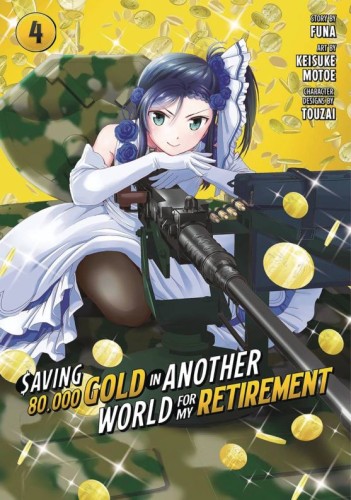 SAVING 80K GOLD IN ANOTHER WORLD L NOVEL 04 (9781647293130)