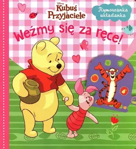Rymowanka układanka. Weźmy się za ręce! Disney Kubuś i Przyjaciele (9788382620054)