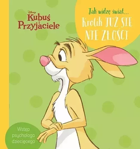 Jak widzę świat... Królik już się nie złości. Disney Kubuś i Przyjaciele (9788382620429)