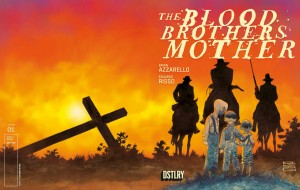 BLOOD BROTHERS MOTHER #1 CVR B RISSO